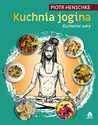 Kuchnia Jogina - Henschke Piotr - książka