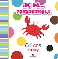 Idę do przedszkola Kolory Colors - Grzankowska Ewelina - książka