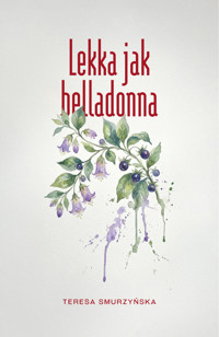Lekka jak belladonna - Smurzyńska Teresa - ebook