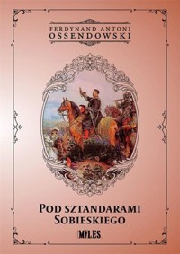 Pod sztandarami Sobieskiego - Ossendowski Ferdynand Antoni - książka
