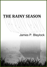 The Rainy Season - James P. Blaylock - ebook