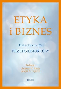 Etyka i biznes Katechizm dla przedsiębiorców -  - książka