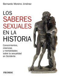 Los saberes sexuales en la historia - Bernardo Moreno Jiménez - ebook
