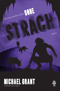 Strach. Seria Gone. Tom 5 (barwione brzegi) - Michael Grant - książka