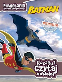 Batman Koloruj czytaj naklejaj - Sazaklis John - książka