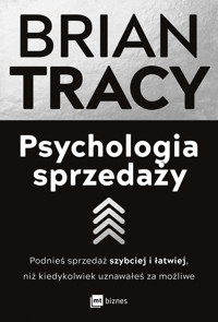 Psychologia sprzedaży. Podnieś sprzedaż szybciej i łatwiej, niż kiedykolwiek uznawałeś za możliwe - Tracy Tracy - audiobook + książka