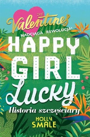 Happy Girl Lucky. Historia szczęściary - Holly Smale - książka