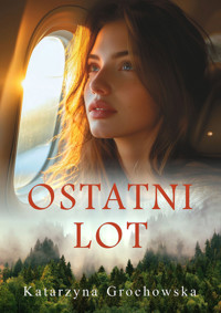 Ostatni lot - Katarzyna Grochowska - ebook + audiobook + książka
