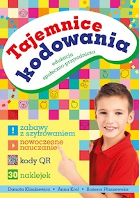Tajemnice kodowania Edukacja społeczno-przyrodnicza - Klimkiewicz Danuta, Król Anna, Płaszewska Bożena - książka