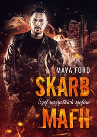 Skarb mafii tom 3. Szef wszystkich szefów - Maya Ford - ebook