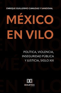 México en Vilo - Enrique Guillermo Canudas y Sandoval - ebook
