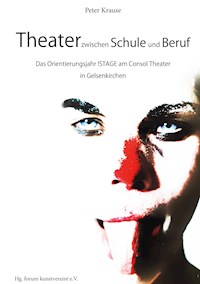 Theater zwischen Schule und Beruf - Peter Krause - ebook