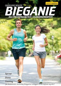 Bieganie dla początkujących i zaawansowanych - Grzegorz Rogóż - książka