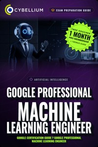 Google Professional Machine Learning Engineer - Cybellium - ebook