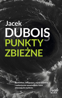 Punkty zbieżne - Jacek Dubois - ebook + audiobook + książka
