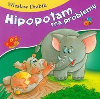 Hipopotam ma problemy - Wiesław Drabik - książka