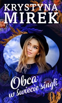 Obca w świecie singli - Krystyna Mirek - ebook + audiobook + książka