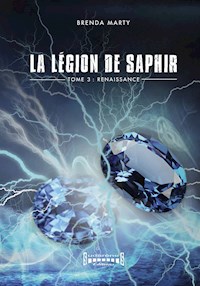 La Légion de Saphir - Tome 3 - Brenda Marty - ebook
