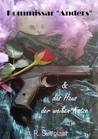 Kommissar "Anders" & das Haus der weißen Katze - R. S. Volant - ebook