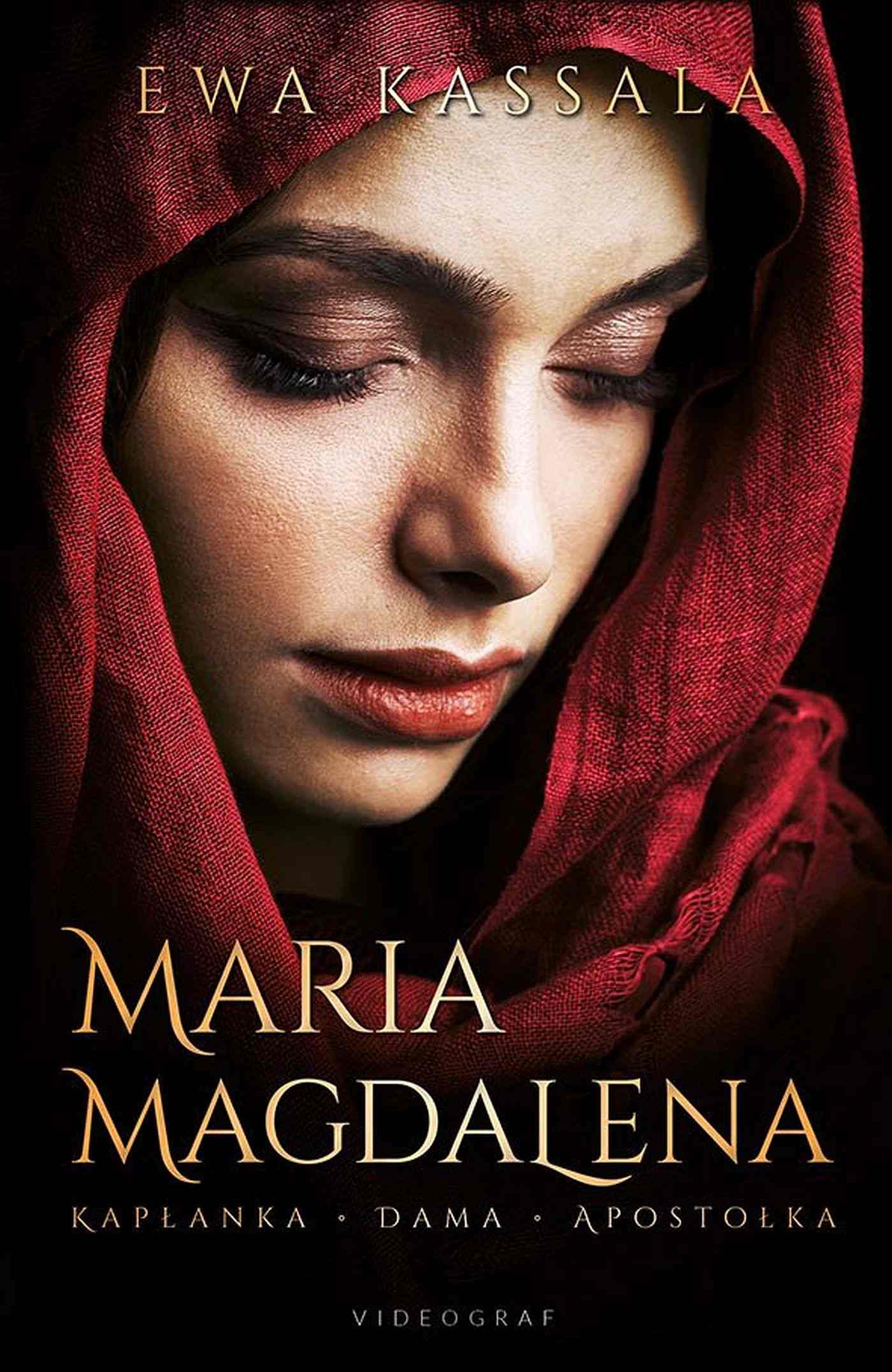 Okładka:Maria Magdalena. Kapłanka, dama, apostołka 