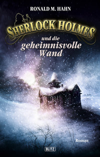Sherlock Holmes - Neue Fälle 03: Sherlock Holmes und die geheimnisvolle Wand - Ronald M. Hahn - ebook