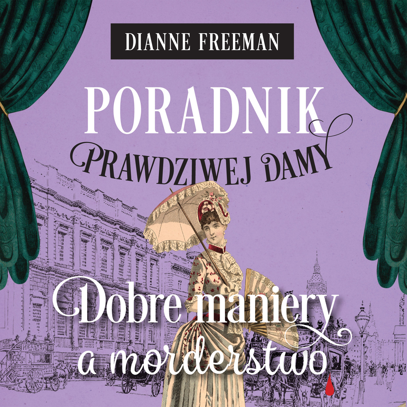 Dobre maniery a morderstwo. Poradnik prawdziwej damy.