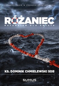 Różaniec ratunkiem dla świata - ks. Dominik Chmielewski SDB - ebook
