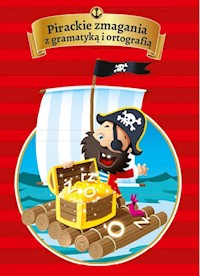 Pirackie zmagania z gramatyką i ortografią - Kuciel Bogusława - książka