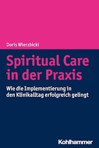 Spiritual Care in der Praxis - Doris Wierzbicki - ebook