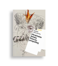 Ukraińskie światy Rzeczypospolitej - Starczenko Natalia - książka