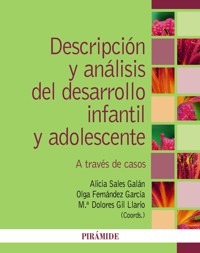 Descripción y análisis del desarrollo infantil y adolescente - Alicia Sales Galán - ebook