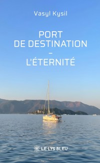Port de destination - Vasyl Kysil - ebook