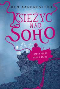 Księżyc nad Soho. Cykl Peter Grant. Tom 2 - Ben Aaronovitch - ebook + książka