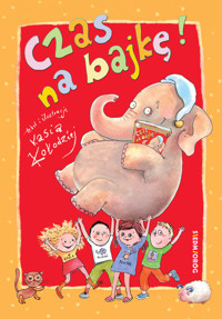 Czas na bajkę! - Kołodziej Kasia - ebook