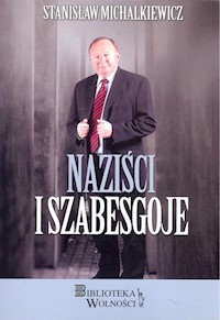 Naziści i Szabesgoje - Stanisław Michalkiewicz - książka