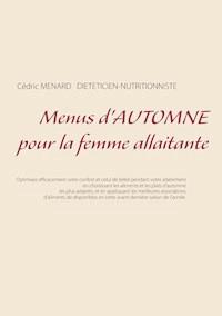 Menus d'automne pour la femme allaitante - Menard Cédric - ebook
