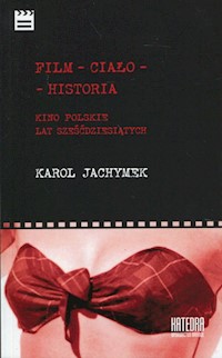 Film - ciało - historia - Jachymek Karol - książka