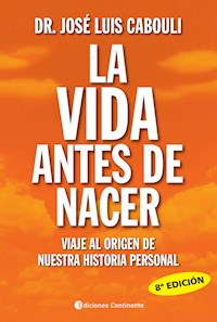 La vida antes de nacer - José Luis Cabouli - ebook
