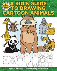 A Kid's Guide to Drawing Cartoon Animals - Vicki Whiting - ebook