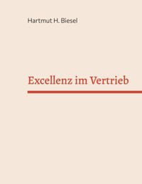 Excellenz im Vertrieb - Hartmut H. Biesel - ebook