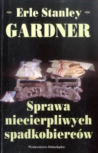 Sprawa niecierpliwych spadkobierców - Erle Stanley Gardner - ebook