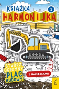 Książka harmonijka Stwórz ogromny plac budowy z naklejkami Część 2 - Berlik Natalia - książka