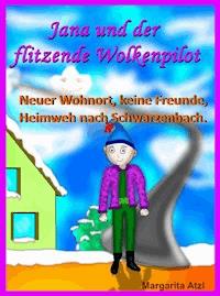 Jana und der flitzende Wolkenpilot - Margarita Atzl - ebook