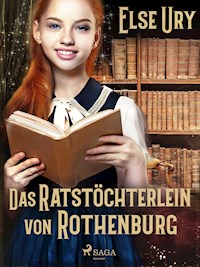 Das Ratstöchterlein von Rothenburg - Else Ury - ebook