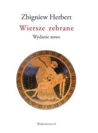 Wiersze zebrane Zbigniew Herbert - Zbigniew Herbert - książka