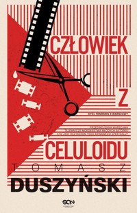 Człowiek z celuloidu - Tomasz Duszyński - książka