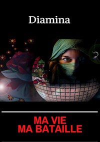 Ma vie, ma bataille - Diamina - ebook