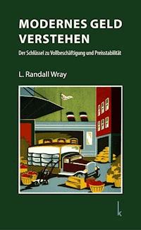 Modernes Geld verstehen - L. Randall Wray - ebook