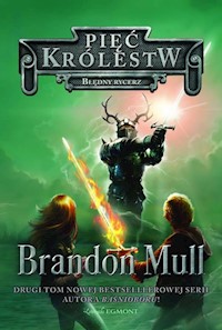 Pięć Królestw Tom 2 Błędny rycerz - Brandon Mull - książka