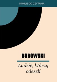 Ludzie, którzy szli - Borowski Tadeusz - ebook + audiobook